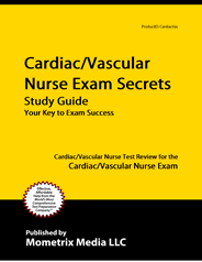 CVN - Cardiac Vascular Nursing Exam Study Guide