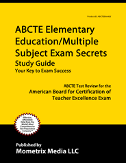 ABCTE Elementary Education/Multiple Subject Exam Study Guide