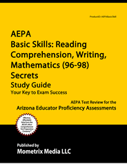AEPA Basic Skills : Reading, Comprehension, Writing, Mathmatics Exam Study Guide