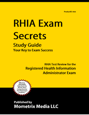 Registered Health Information Administrator (RHIA) and Registered Health Information Technician (RHIT) Exam Study Guide