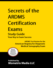 ARDMS - American Registry for Diagnostic Medical Sonography Exam Study Guide
