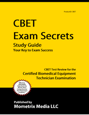 CBET ICC Certification for Biomedical Equipment Technicians Exam Study Guide