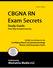 CBGNA - Certifying Board of Gastroenterology Nurses and Associates Exam Study Guide