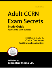 CCRN -Adult Critical Care Nursing Exam Study Guide