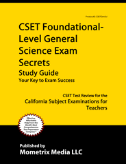CSET Foundational-Level General Science Exam Study Guide