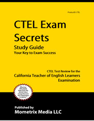 CTEL - California Teacher of English Learners Exam Study Guide