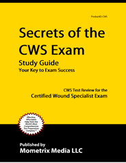 CWS - Certified Wound Specialist Exam Study Guide
