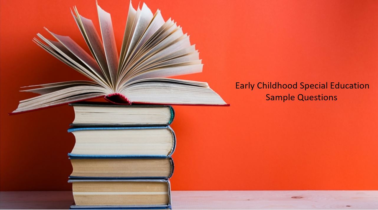 Early Childhood Special Education questions
