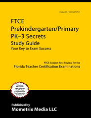 FTCE Prekindergarten/Primary PK-3 Exam Study Guide