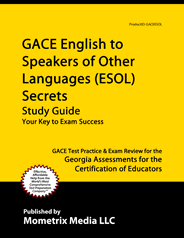 GACE English to Speakers of Other Languages Exam ESOL Study Guide