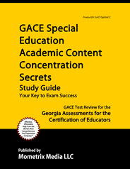 GACE Special Education Academic Content Concentrations Exam Study Guide