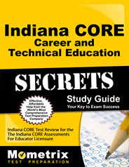 Indiana CORE Career and Technical Education Exam