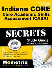 ndiana CORE Core Academic Skills Assessment CASA Study Guide