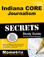 Indiana CORE Journalism Exam Study Guide