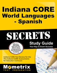 Indiana CORE World Languages Spanish Exam Study Guide