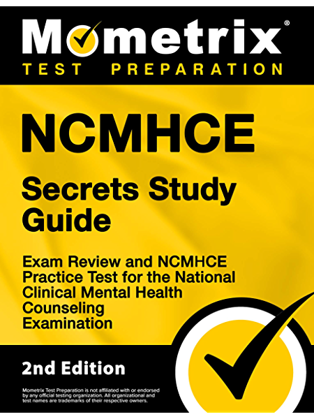 NCMHCE - National Clinical Mental Health Counseling Examination Study Guide