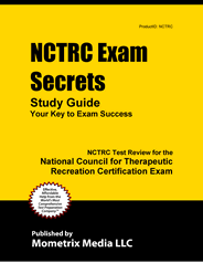NCTRC - National Council for Therapy Recreation Certification Exam Study Guide