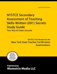 NYSTCE Secondary Assessment of Teaching Skills-Written Exam Study Guide