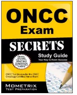 Oncology Certified Nurse (OCN) Exam, Certified Pediatric Oncology Nurse (CPON) Exam, and Advanced Oncology Certified Nurse Practitioner (AOCNP) Exam Study Guide
