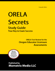 ORELA - Oregon Educator Li-censure Assessment Test Study Guide