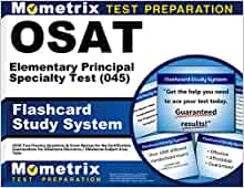 OSAT Elementary Principal Specialty Test (045) Flashcards Study System