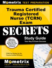 Trauma Certified Registered Nurse TCRN Exam Study Guide