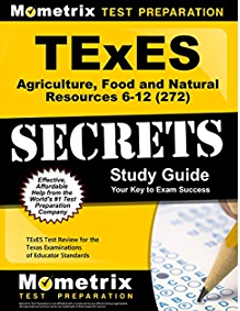 TExES Agriculture, Food and Natural Resources 6-12 (272) Exam Study Guide