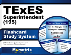 TExES Superintendent (195) Flashcards Study System