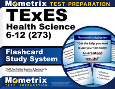 TExES Health Science 6-12 (273) Test Flashcard Study System